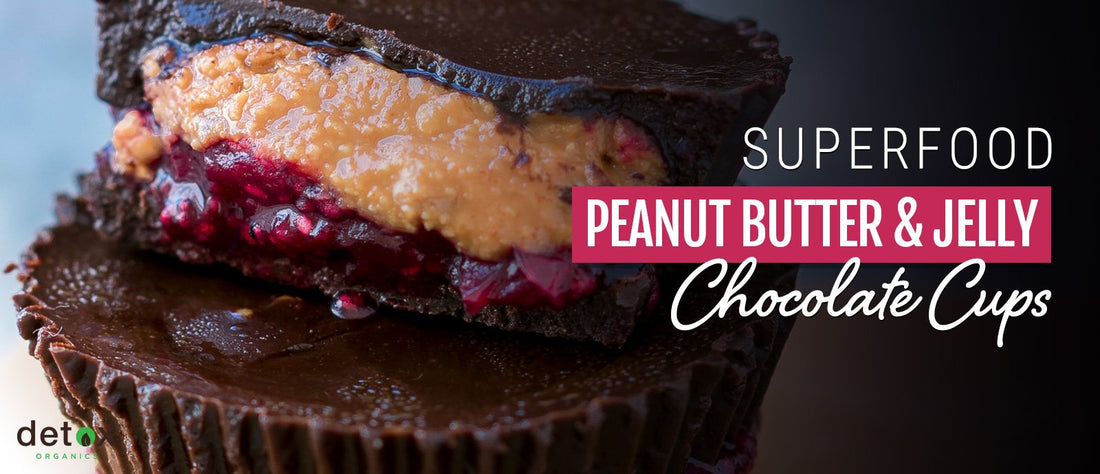 Superfood Peanut Butter and Jelly Chocolate Cups