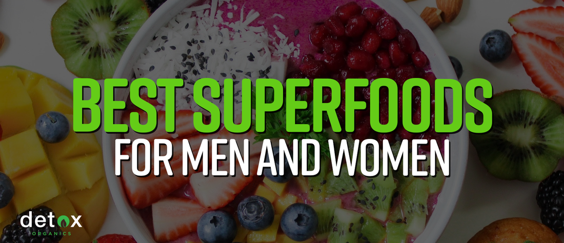 List of the Best Superfoods for Men and for Women