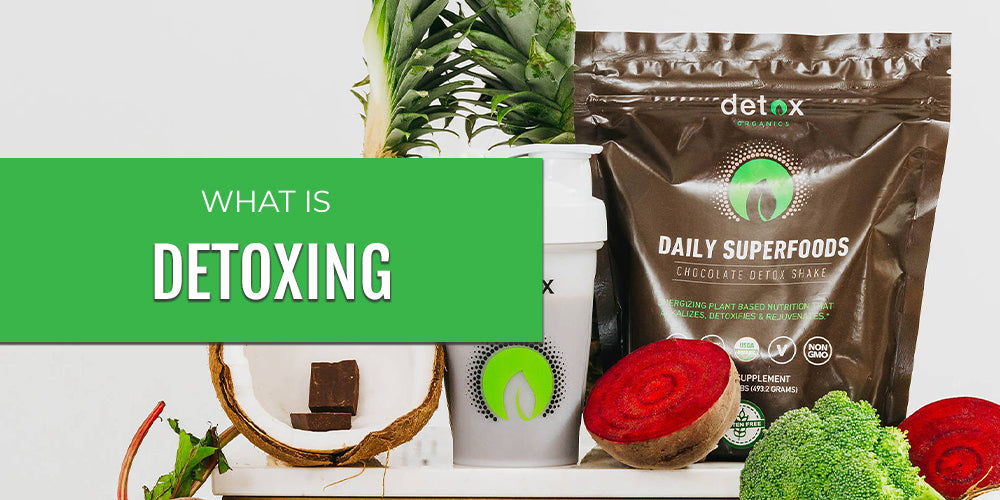What is Detoxing?